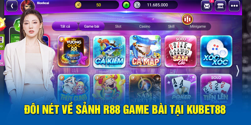 Đôi nét về sảnh R88 Game Bài tại KUBET88