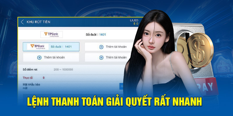 Lệnh thanh toán giải quyết rất nhanh