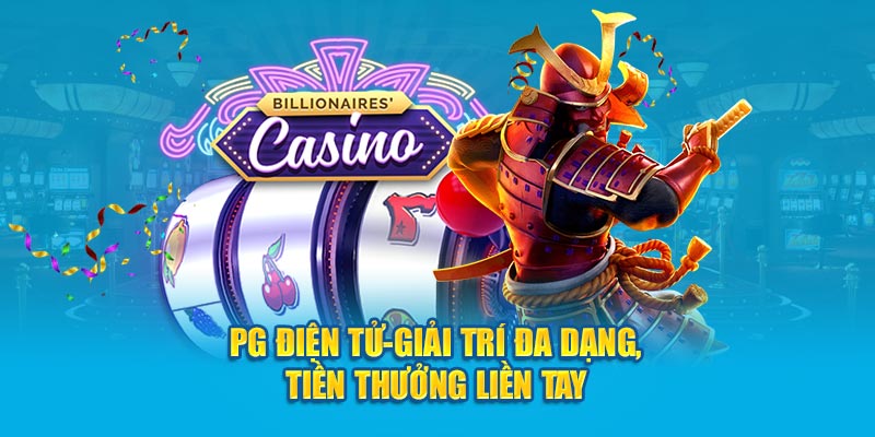 PG Điện Tử - Giải Trí Đa Dạng, Tiền Thưởng Liền Tay Tại KUBET88