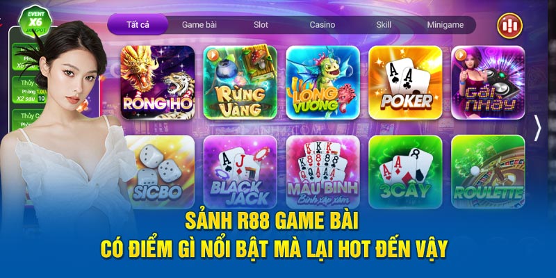 Sảnh R88 Game Bài Có Điểm Gì Nổi Bật Mà Lại Hot Đến Vậy?